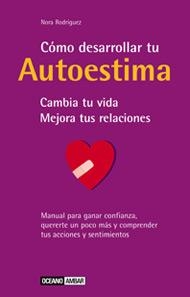 Cómo desarrollar tu autoestima | 9788475562698 | Rodríguez, Nora Ethel