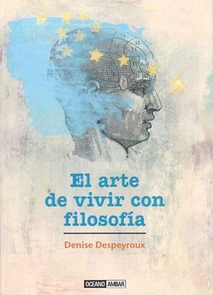 El arte de vivir con filosofía | 9788475568232 | Despeyroux, Denise