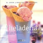 La heladería en casa | 9788475563244 | Argüelles, Aida