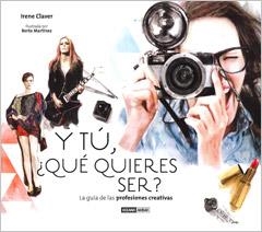 Y tú ¿ qué quieres ser? | 9788475567723 | Claver, Irene;Martínez, Berto