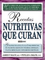 Recetas nutritivas que curan | 9788475564050 | Balch, Phyllis A.;Balch, James F.