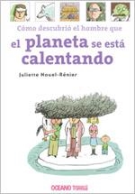 Cómo descubrió el hombre que el planeta se está calentando | 9786074001532 | Nouel-Rénier, Juliette