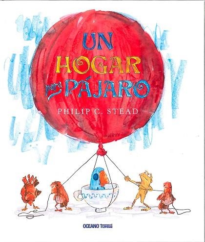 Un hogar para pájaro | 9786077355847 | Stead, Philip C.