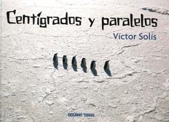 Centígrados y paralelos | 9786074003437 | Solís, Víctor