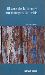 El arte de la lectura en tiempos de crisis | 9786074000207 | Petit, Michèle