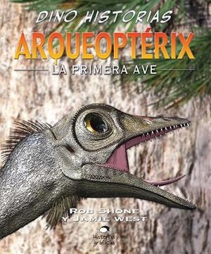 Arqueoptérix | 9786075271200 | West, Jamie;Shone, Rob;Riley, Terry