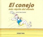 El conejo más rápido del mundo | 9786074000221 | Sáez Castán, Javier