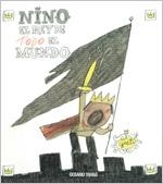 Nino, el rey de todo el mundo | 9786074002607 | Gusti