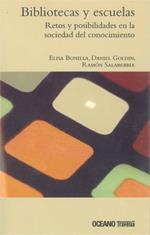 Bibliotecas y escuelas | 9786074000184 | Salaberria, Ramón;Goldin, Daniel;Bonilla, Elisa
