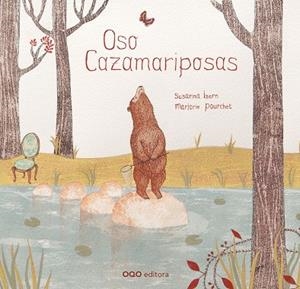 Oso Cazamariposas | 9788498713787 | Isern Iñigo, Susanna