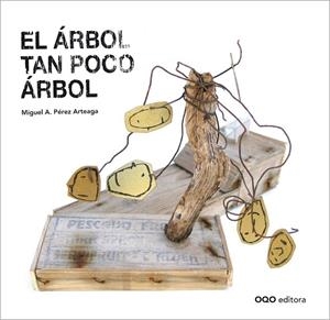 El arbol tan poco arbol | 9788498713664 | Perez Arteaga, Miguel Angel