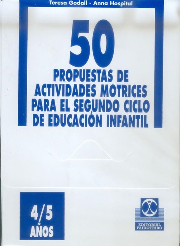 CINCUENTA PROPUESTAS DE ACTIVIDADES MOTRICES -4/5 años- FICHERO | 9788480194723 | Godall Castell, Teresa;Hospital, Anna