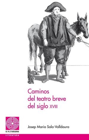 Caminos del teatro breve del siglo XVIII | 9788497799980 | Sala-Valldaura, Josep Maria