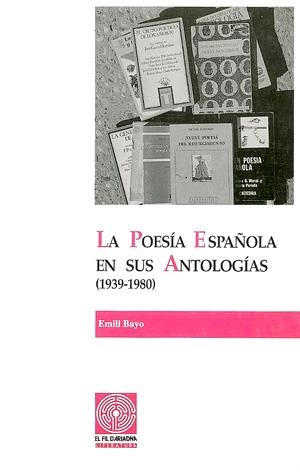 La poesía española en sus antologías (1939-1980). Volumen II | 9788479352059 | Bayo, Emili
