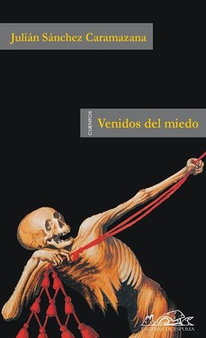 Venidos del miedo | 9788495642578 | Sánchez, Julián (Ed.)