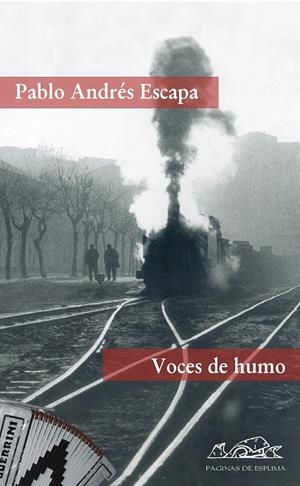 Voces de humo | 9788495642806 | Escapa, Pablo Andrés