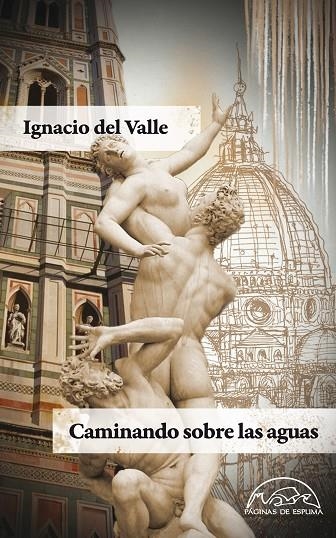 Caminando sobre las aguas | 9788483931691 | Del Valle, Ignacio