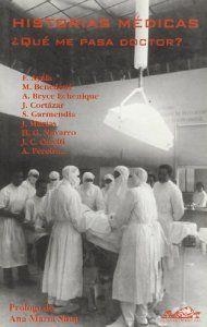 Historias médicas | 9788495642011 | Paletta, Viviana (Ed.);Sáez de Ibarra, Javier (Ed.);Shua, Ana María;Onetti, Juan Carlos;Pereira, Ant