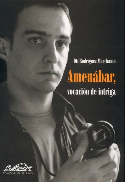 Amenábar, vocación de intriga | 9788495642080 | Rodríguez Marchante, Otis;Amenábar, Alejandro