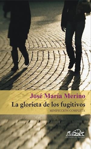 La glorieta de los fugitivos | 9788495642967 | Merino, José María