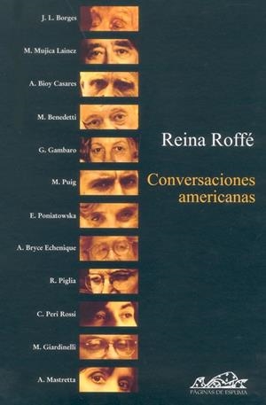 Conversaciones americanas | 9788495642073 | Roffé, Reina (Ed.);Borges, Jorge Luis;Benedetti, Mario;Bioy Casares, Adolfo;Bryce Echenique, Alfredo