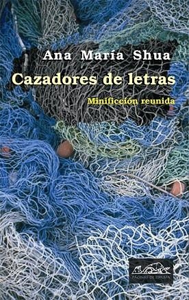 Cazadores de letras | 9788483930328 | Shua, Ana María