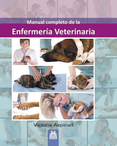 MANUAL COMPLETO DE LA ENFERMERÍA VETERINARIA | 9788499100821 | Aspinall, Victoria