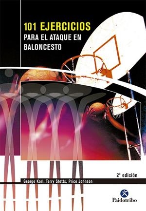 CIENTO 1 EJERCICIOS PARA EL ATAQUE EN BALONCESTO | 9788480196208 | Karl, George;Stotts, Terry;Johnson, Price