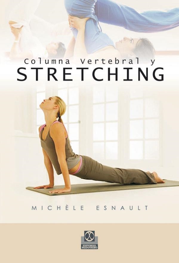 COLUMNA VERTEBRAL Y STRETCHING | 9788480195997 | Esnault, Michèle