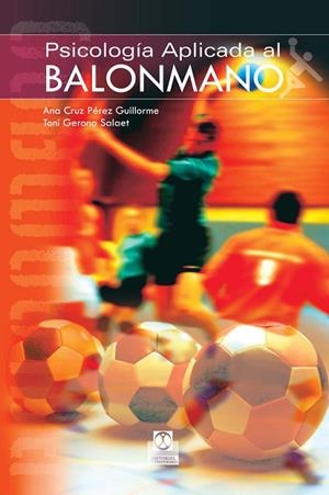 PSICOLOGÍA APLICADA EL BALONMANO | 9788480199780 | Pérez Guillorme, Ana Cruz;Gerona Salaet, Toni
