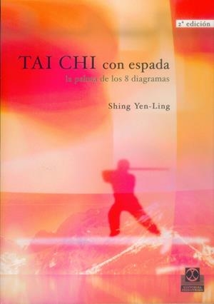 TAI-CHI CON ESPADA. La palma de los ocho diagramas | 9788480192033 | Shing Yen-Ling