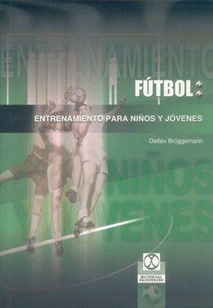 FÚTBOL. Entrenamiento para niños y jóvenes | 9788480197205 | Brüggemann, Detlev