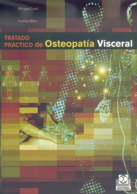 TRATADO PRÁCTICO DE OSTEOPATÍA VISCERAL (Color) | 9788480197281 | Curtill, Philippe;Métra, André