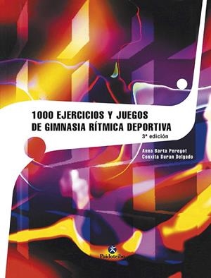 MIL EJERCICIOS Y JUEGOS DE GIMNASIA RÍTMICA DEPORTIVA | 9788480192712 | Barta Peregot, Ana Mª;Duran Delgado, Conxita