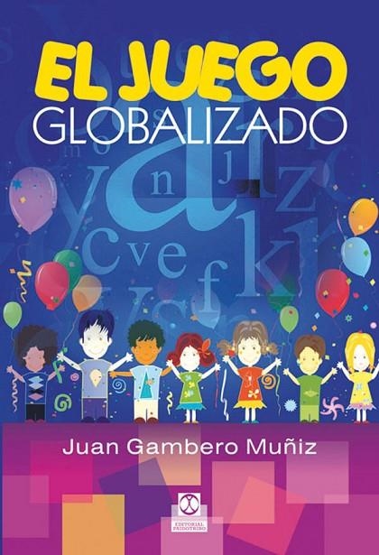 JUEGO GLOBALIZADO, EL (Color) | 9788499100845 | Gambero Muñiz, Juan
