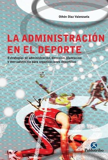 La administración en el deporte | 9788499106052 | Díaz Valenzuela, Othón