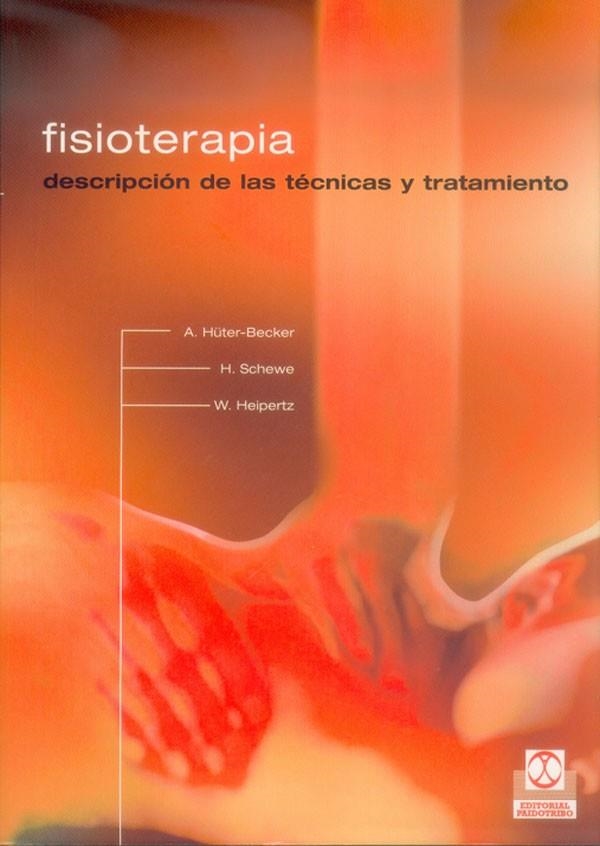 FISIOTERAPIA. Descripción de las técnicas y tratamiento (Bicolor) | 9788480196673 | Hüter-Becker, A.;Schewe, H.;Heipertz, W.