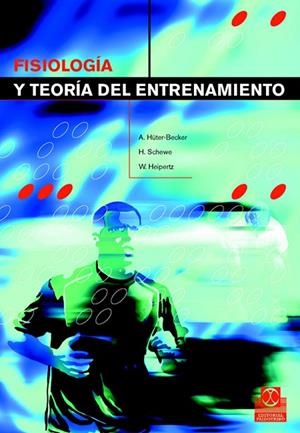 FISIOLOGÍA Y TEORÍA DEL ENTRENAMIENTO (Bicolor) | 9788480196635 | Hüter-Becker, A.;Schewe, H.;Heipertz, W.