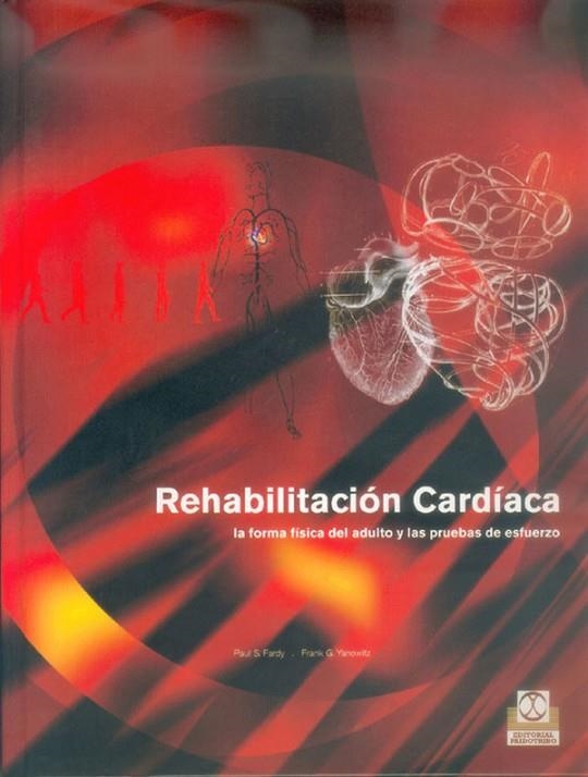 REHABILITACIÓN CARDÍACA. La forma física del adulto y las pruebas de esfuerzo | 9788480196970 | Fardy, Paul S.;Yanowitz, Frank G.