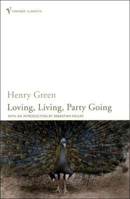 LOVING, LIVING, PARTY GOING | 9780099481478 | HENRY GREEN