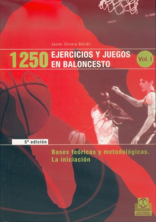 MIL 250 EJERCICIOS Y JUEGOS EN BALONCESTO (3 VOL.) | 9788486475932 | Olivera Betrán, Javier