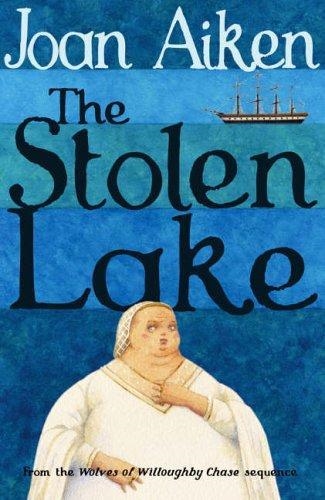 THE STOLEN LAKE | 9780099477396 | JOAN AIKEN