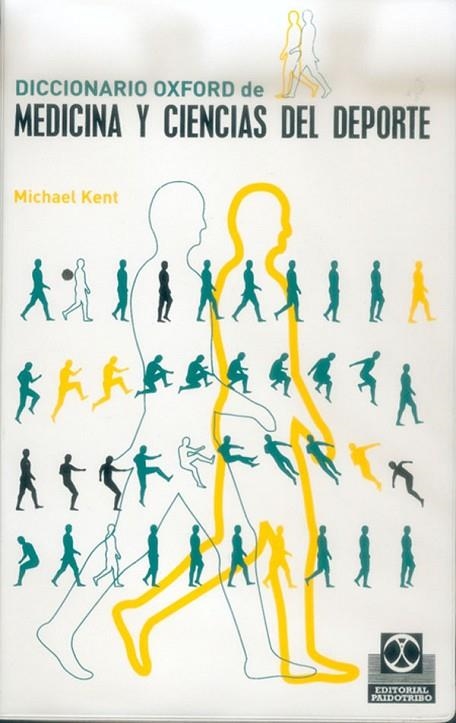 DICCIONARIO OXFORD DE MEDICINA Y CIENCIAS DEL DEPORTE | 9788480197168 | Kent, Michael
