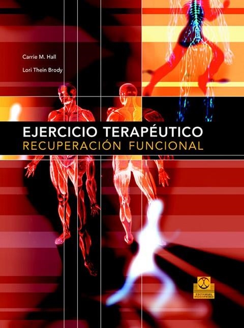 EJERCICIO TERAPÉUTICO. Recuperación funcional (Bicolor) | 9788480198585 | Hall, Carrie M.;Brody, Lori Thein