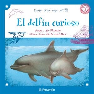 EL DELFIN CURIOSO | 9788434237285 | Castellani, Carlo