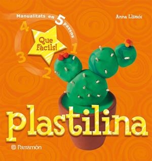 PLASTILINA QUE FACILS | 9788434228986 | Llimós, Anna