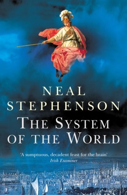 SYSTEM OF THE WORLD | 9780099463368 | NEAL STEPHENSON