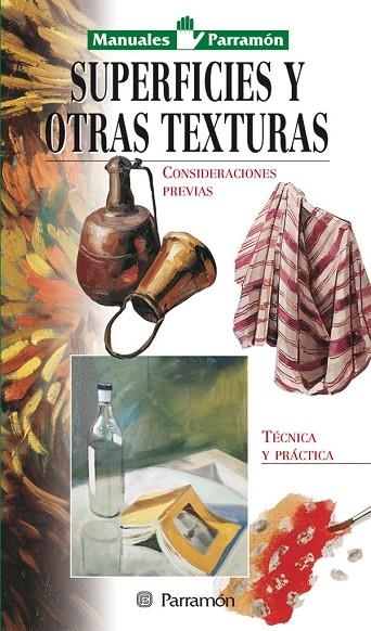 MANUALES PARRAMON TEMAS VARIOS  SUPERFICIES Y OTRAS TEXTURAS | 9788434226616 | PARRAMON, EQUIPO