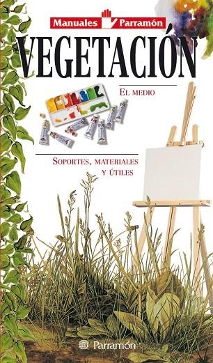 MANUALES PARRAMON TEMAS PICTORICOS VEGETACION | 9788434220614 | PARRAMON, EQUIPO;Braunstein, Mercedes