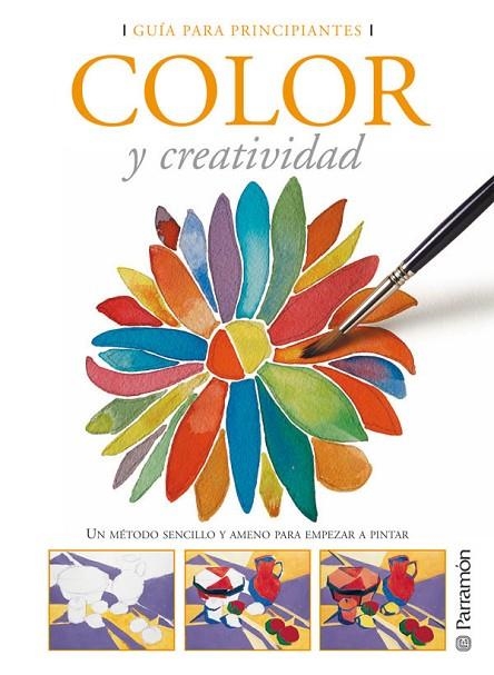 GUIA PARA PRINCIPIANTES COLOR Y CREATIVIDAD | 9788434227934 | PARRAMON, EQUIPO